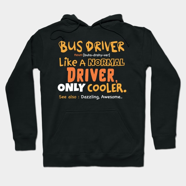 Funny bus driver definition, sarcastic bus driver, bus driver gifts, bus captain Hoodie by Anodyle